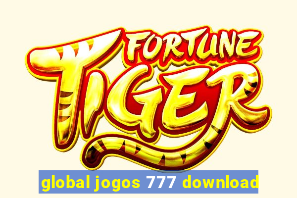 global jogos 777 download